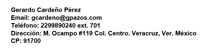 Gerardo Cardeno Pérez - gcardeno@gpazos.com - (229)9890240 ext. 701 - M. Ocampo #119 Col. Centro, Veracruz, Ver. México, C.P. 91700